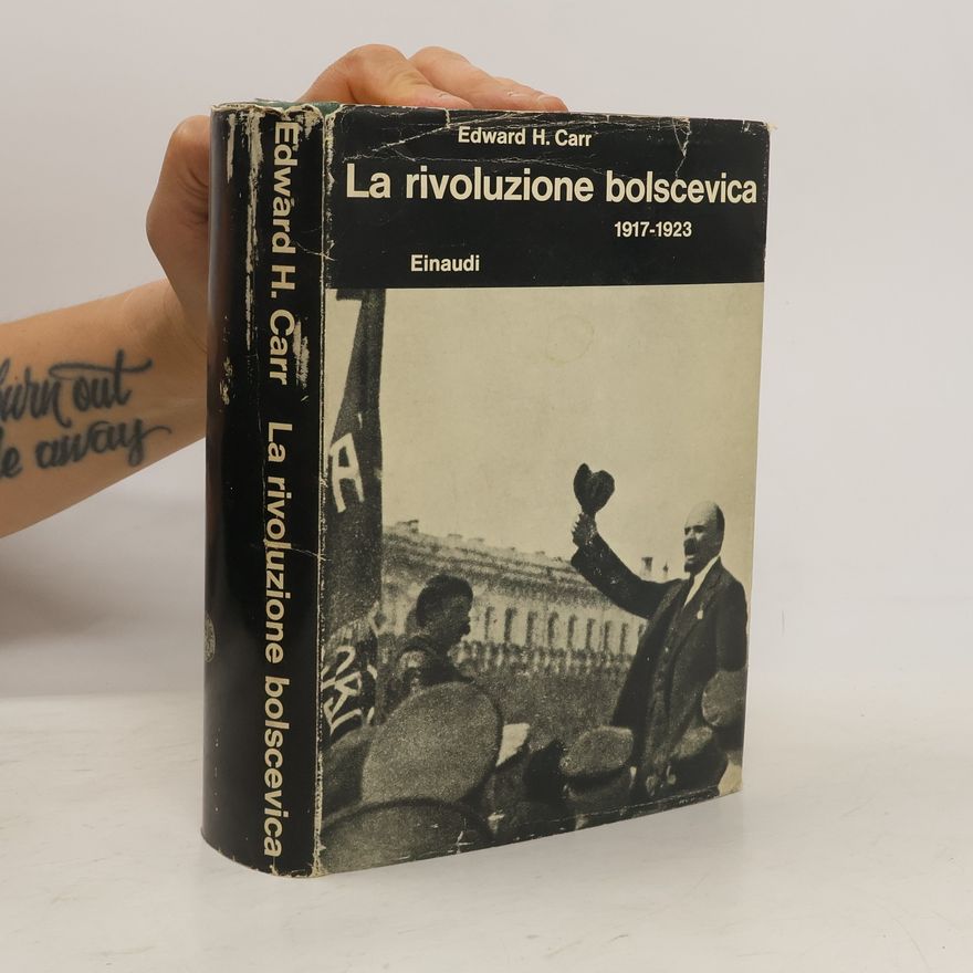 Edwin Hamlin Carr La rivoluzione bolscevica 1917-1923