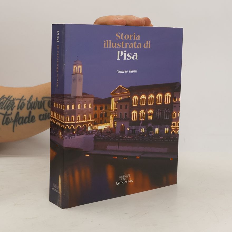 Ottavio Banti Storia illustrata di Pisa