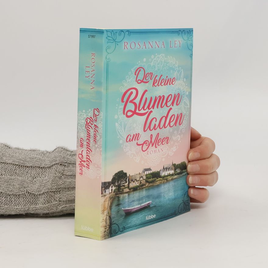 Rosanna Ley Der kleine Blumenladen am Meer
