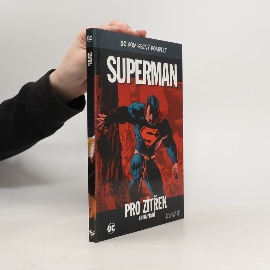Brian Azzarello Superman: Pro zítřek: Kniha první