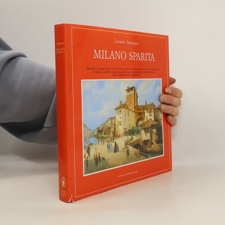 Luciano Zeppegno Quest'Italia: Milano sparita