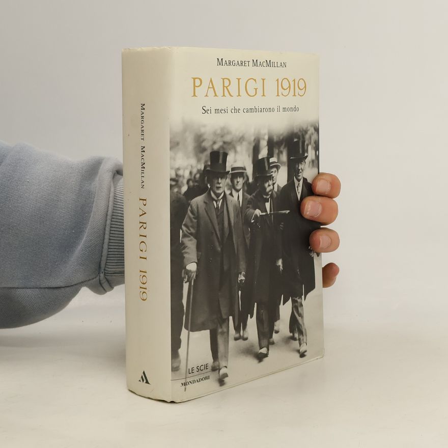 Margaret MacMillan Le Scie: Parigi 1919