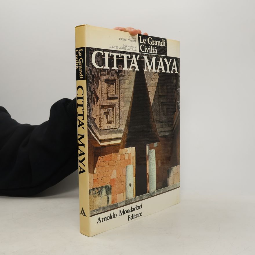 Various authors Le Grandi Civiltà. Città Maya