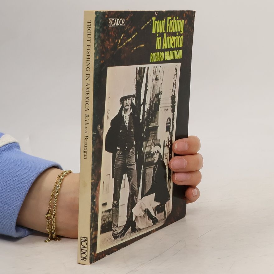 Richard Brautigan Trout Fishing in America