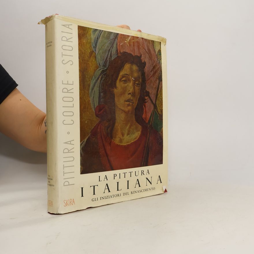 Various authors La Pittura Italiana 1. Gli Iniziatori del Rinascimento