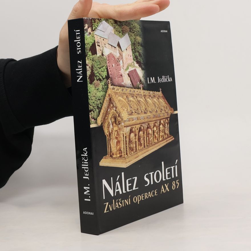 Ivan Milan Jedlička Nález století / Zvláštní operace AX 85