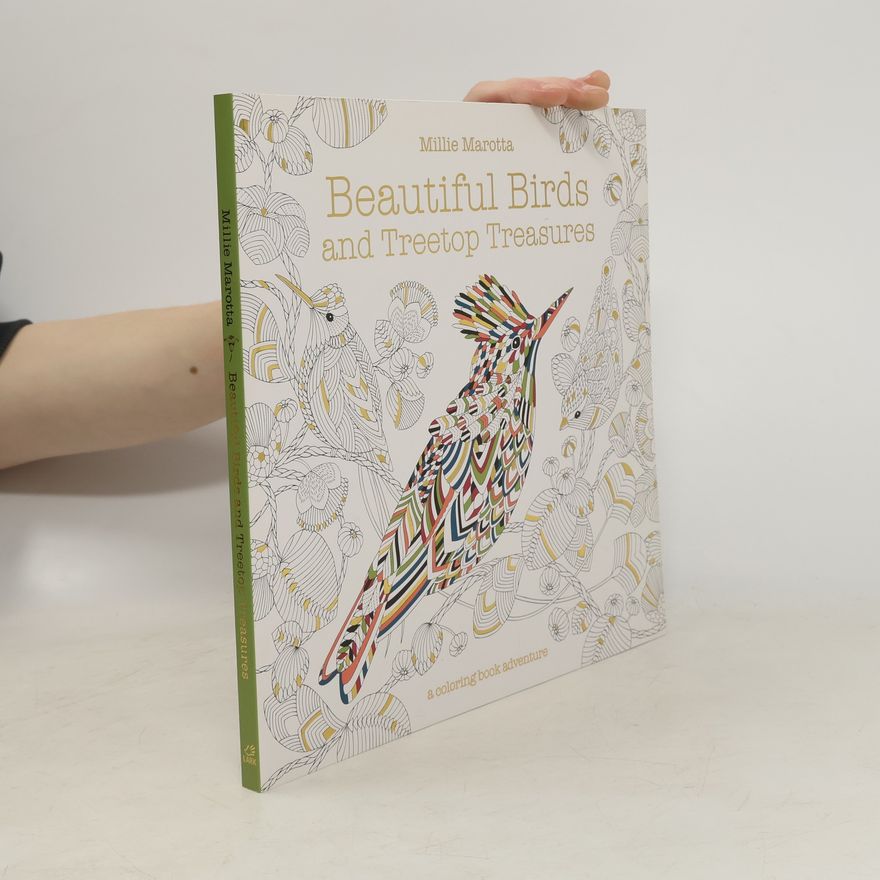 Millie Marotta Beautiful Birds and Treetop Treasures - A Millie Marotta Adult Coloring Book