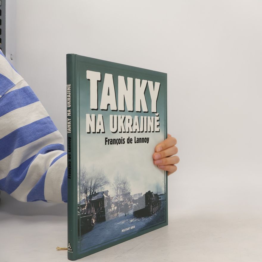 François de Lannoy Tanky na Ukrajině