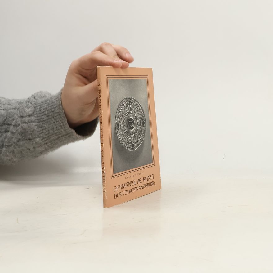 Herbert Kühn Germanische Kunst der Völkerwanderung