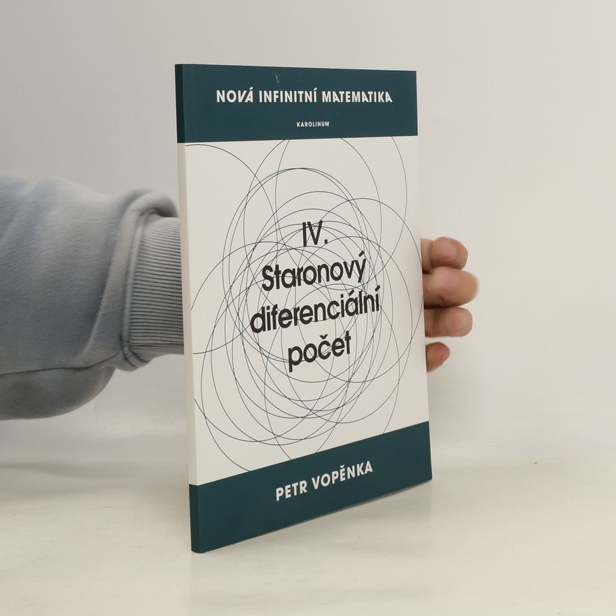 Petr Vopěnka Nová infinitní matematika. IV. Staronový diferenciální počet