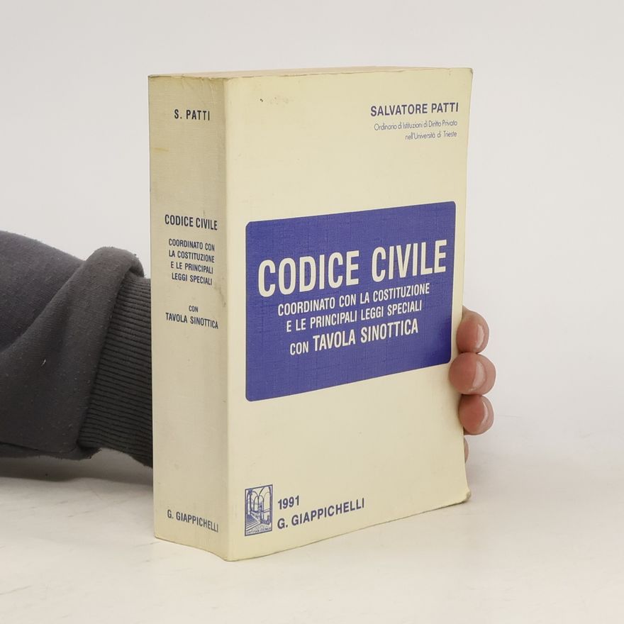 Salvatore Patti Codice civile. Coordinato con la Costituzione e le principali leggi speciali. Con tavola sinottica. Aggiornato al 5 luglio 1991