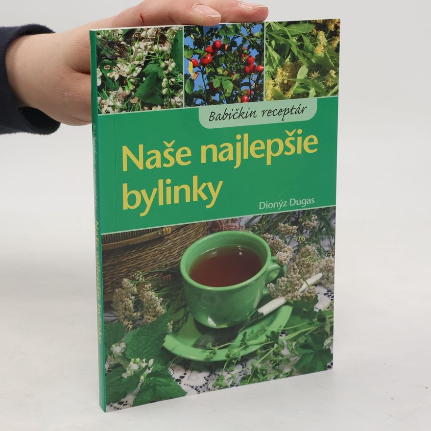 Dionýz Dugas Naše najlepšie bylinky
