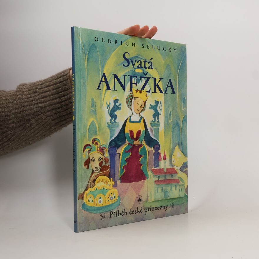 Oldřich Selucký Svatá Anežka