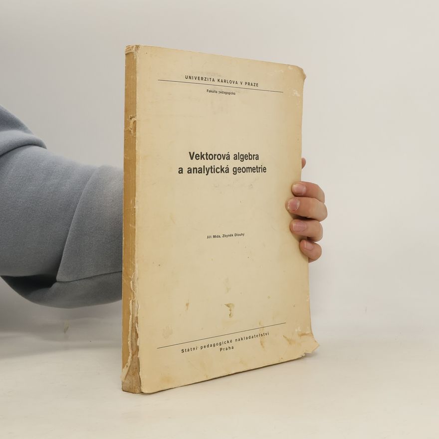 Jiří Mída Vektorová algebra a analytická geometrie