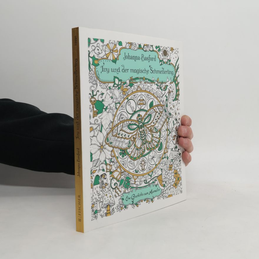 Johanna Basford Ivy und der magische Schmetterling