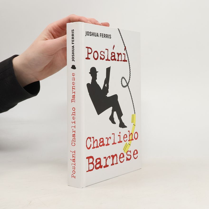 Joshua Ferris Poslání Charlieho Barnese