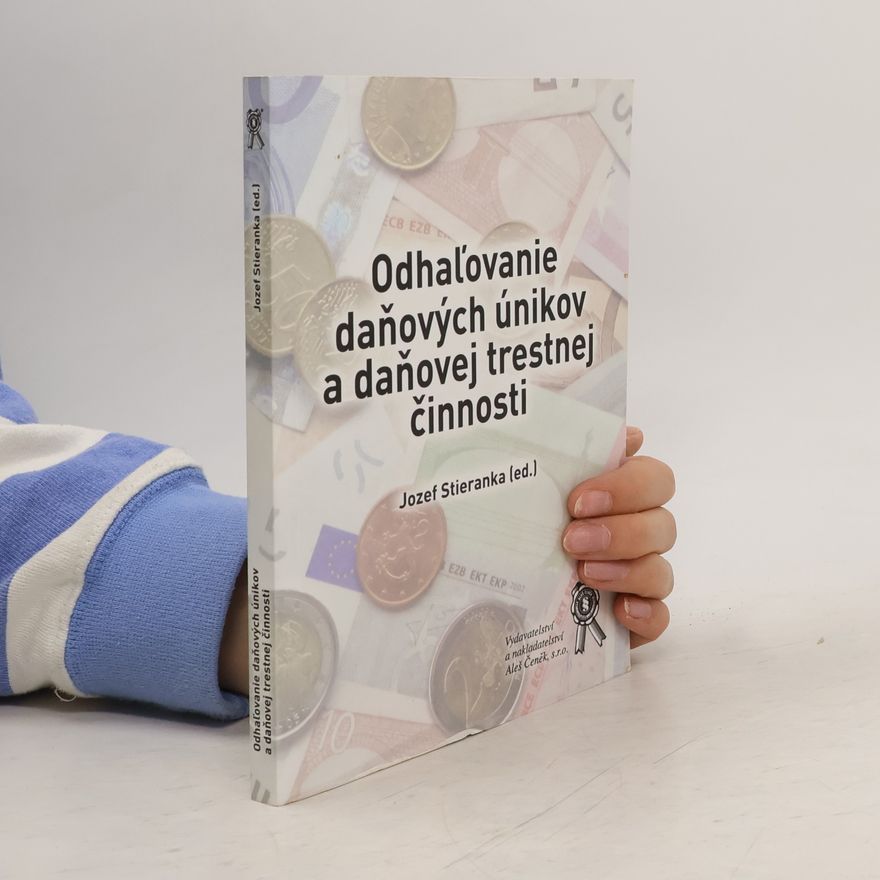 Jozef Stieranka Odhaľovanie daňových únikov a daňovej trestnej činnosti
