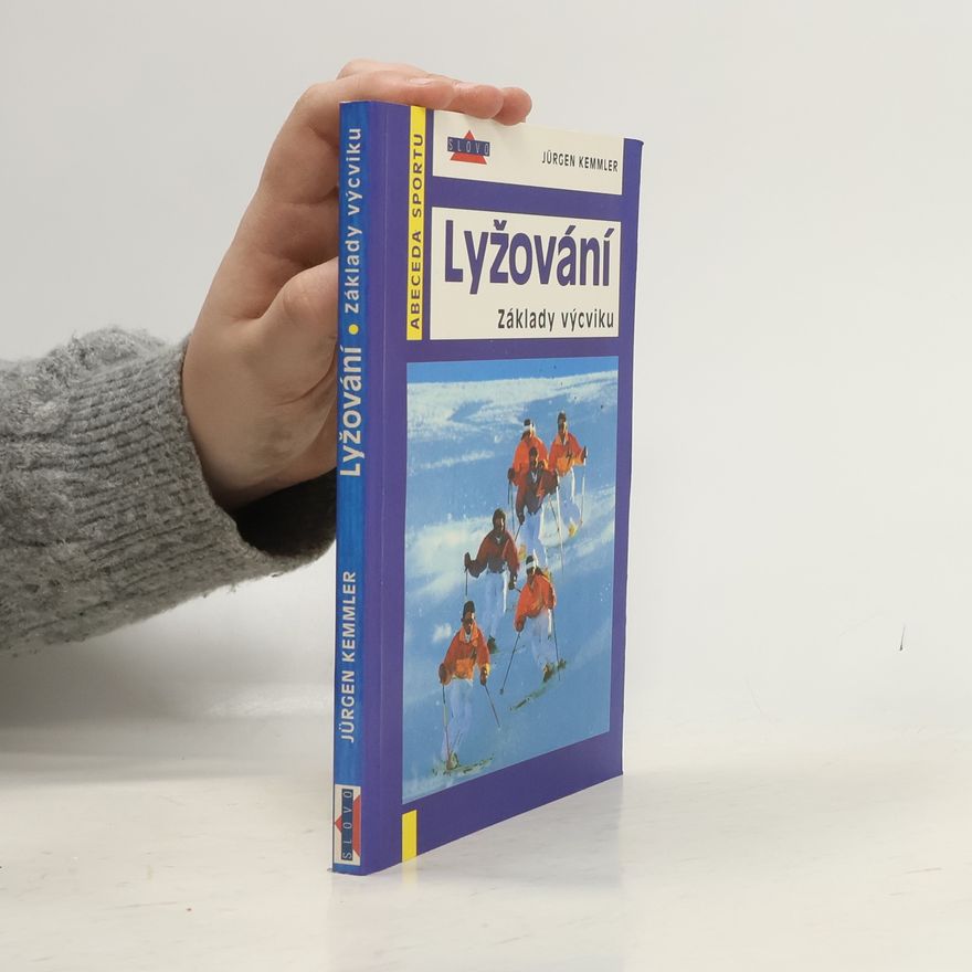 Jürgen Kemmler Lyžování - základy výcviku