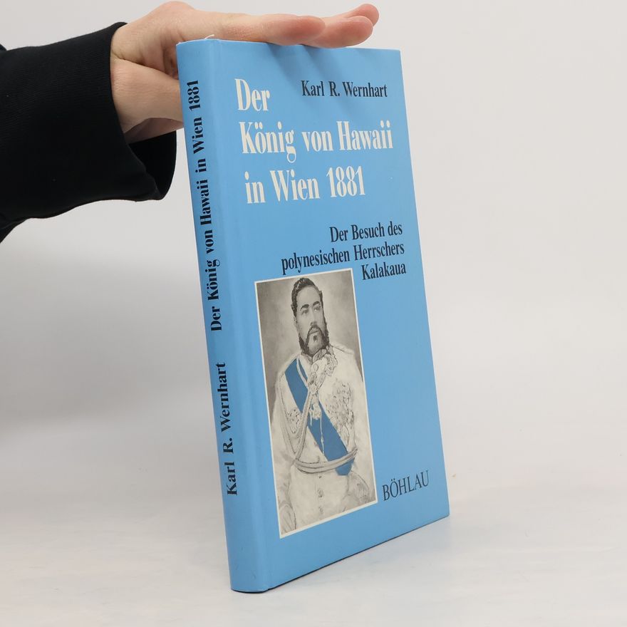 Karl Rudolf Wernhart Der König von Hawaii in Wien 1881
