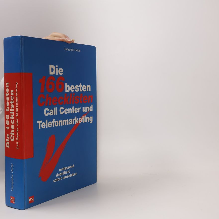 Hans Peter Reiter Die 166 besten Checklisten Call-Center und Telefonmarketing