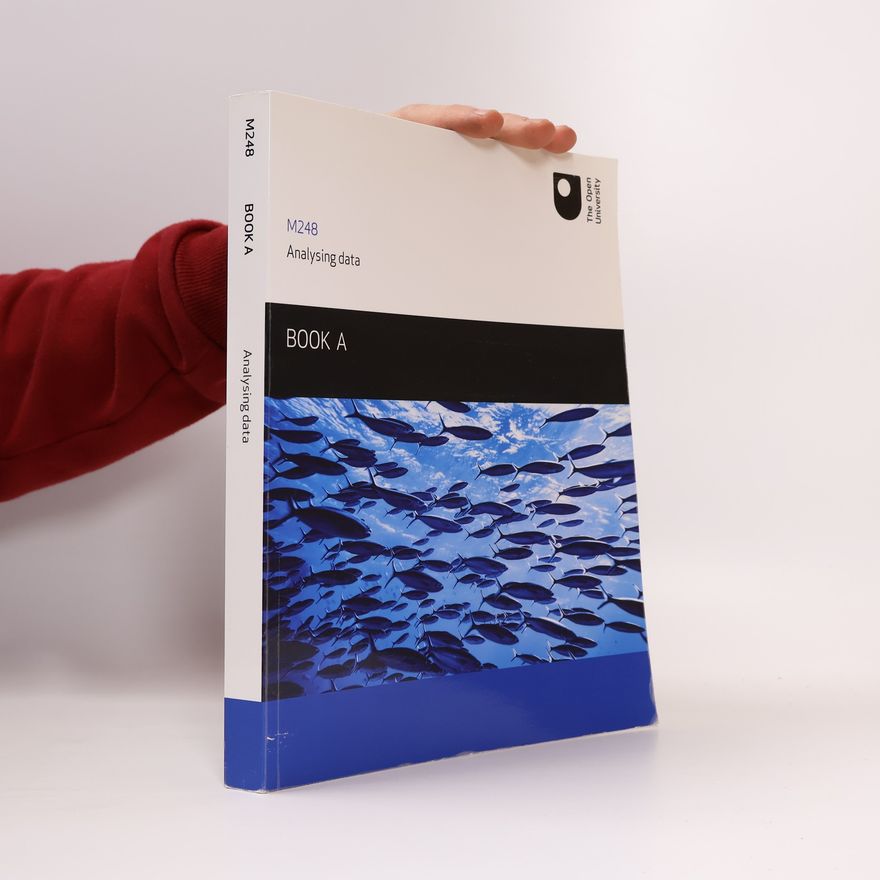 The Open University Business School M248 Analysing Data Book A