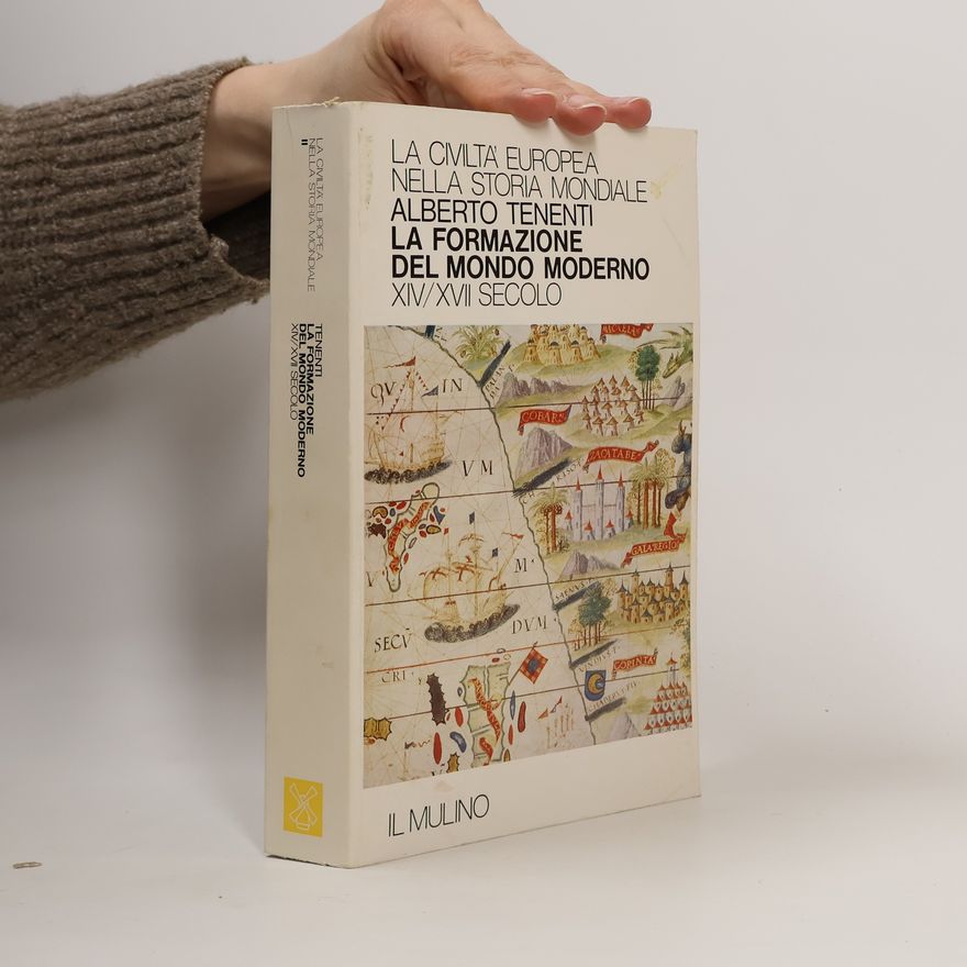 Alberto Tenenti La formazione del mondo moderno, XIV-XVII secolo
