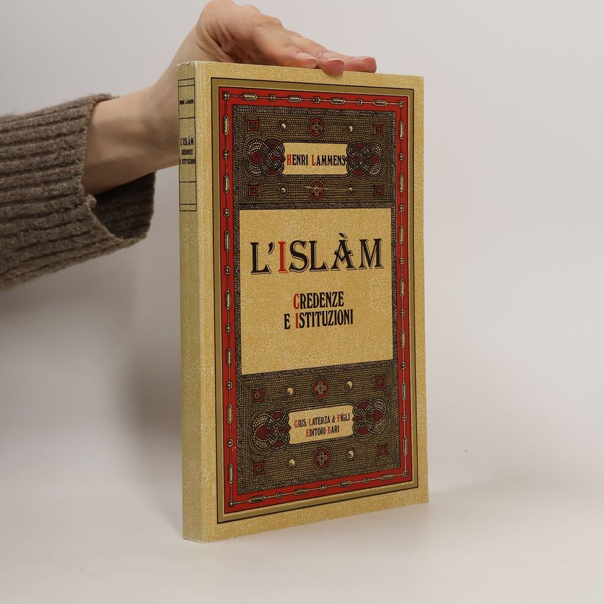 Henri Lammens L´islám. Credenze e istituzioni