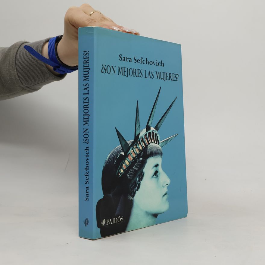 Sara Sefchovich ¿Son mejores las mujeres?