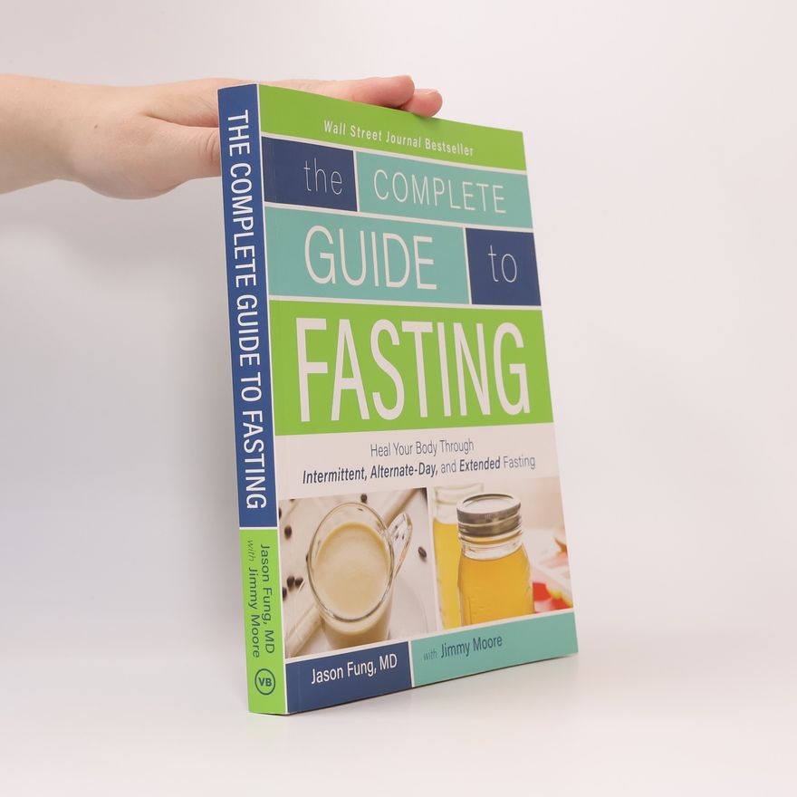 Jason Fung The complete guide to fasting