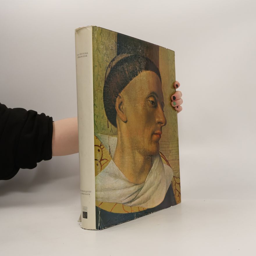 Various authors La pittura Francese. Da Fouquet a poussin