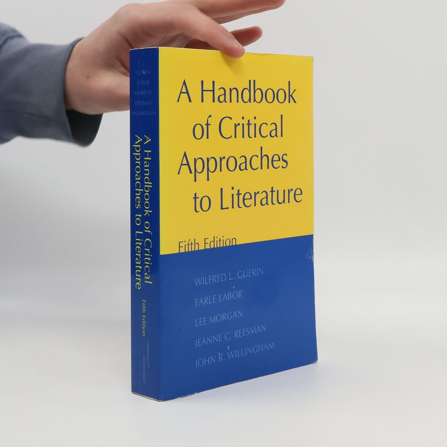 Wilfred L. Guerin A Handbook of Critical Approaches to Literature - Fifth Edition