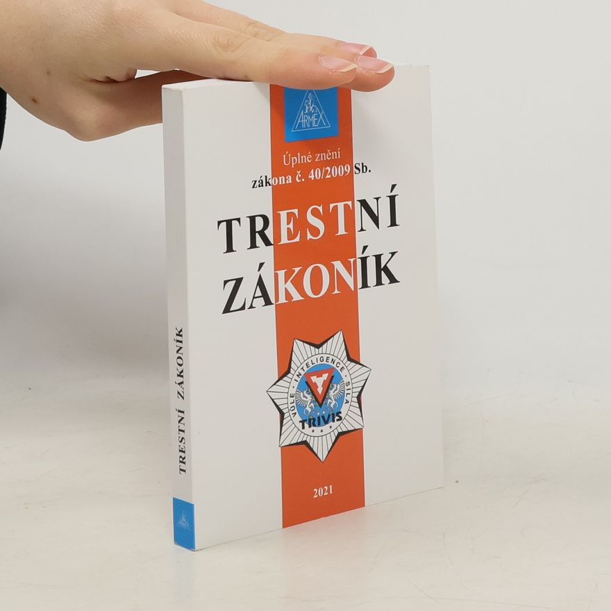 Armex Publishing Trestní zákoník č. 40/2009 Sb