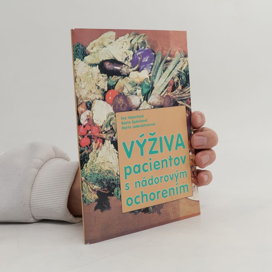 Marta Lederleitnerová Výživa pacientov s nádorovým ochorením