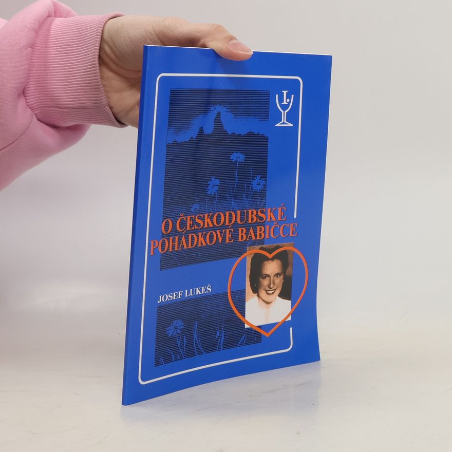 Josef Lukeš O českodubské pohádkové babičce 1.