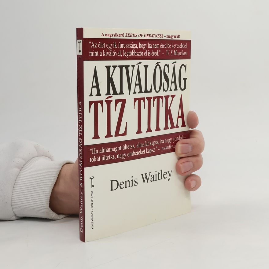 Denis Waitley A kiválóság tíz titka