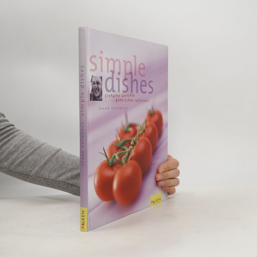 Frank Buchholz Simple dishes