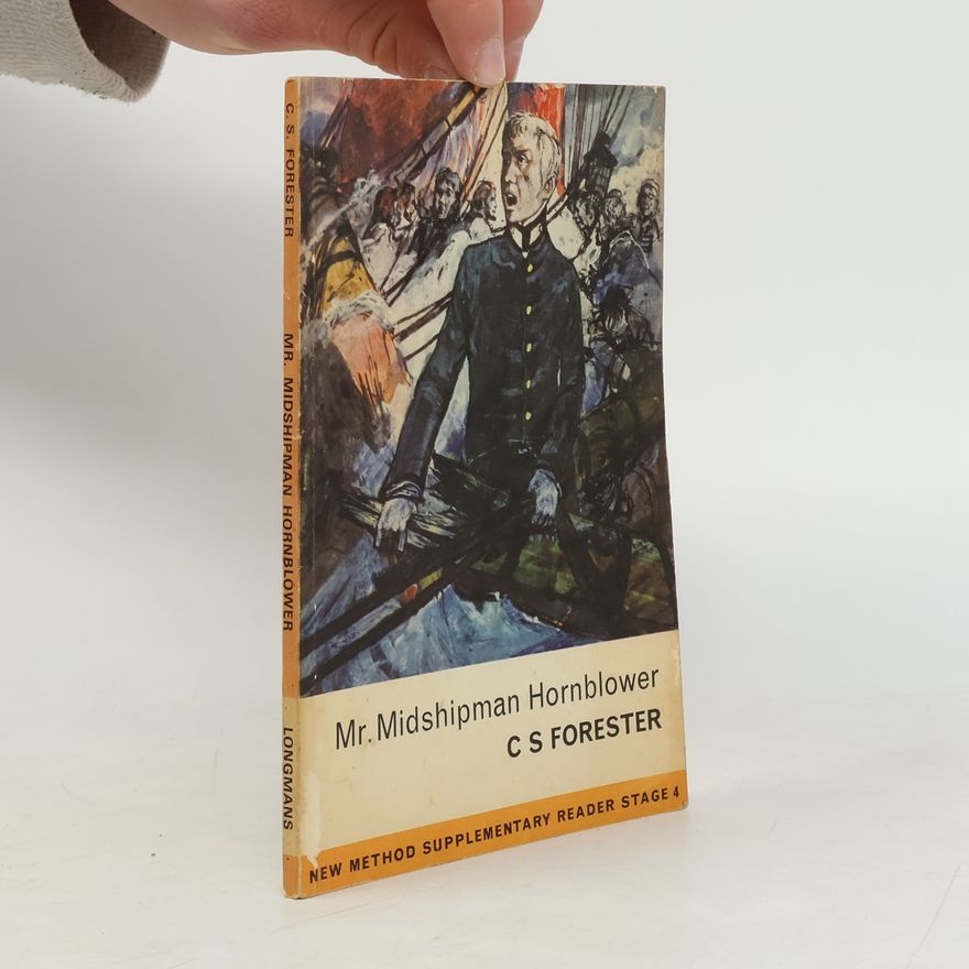 C. S. Forester Mr. Midshipman Hornblower
