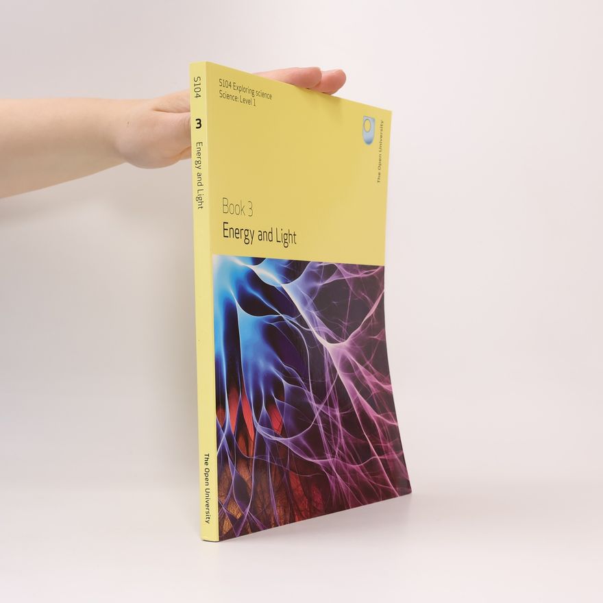 Sally Jordan S104 Exploring Science Science: Level 1 - 3: Energy and Light