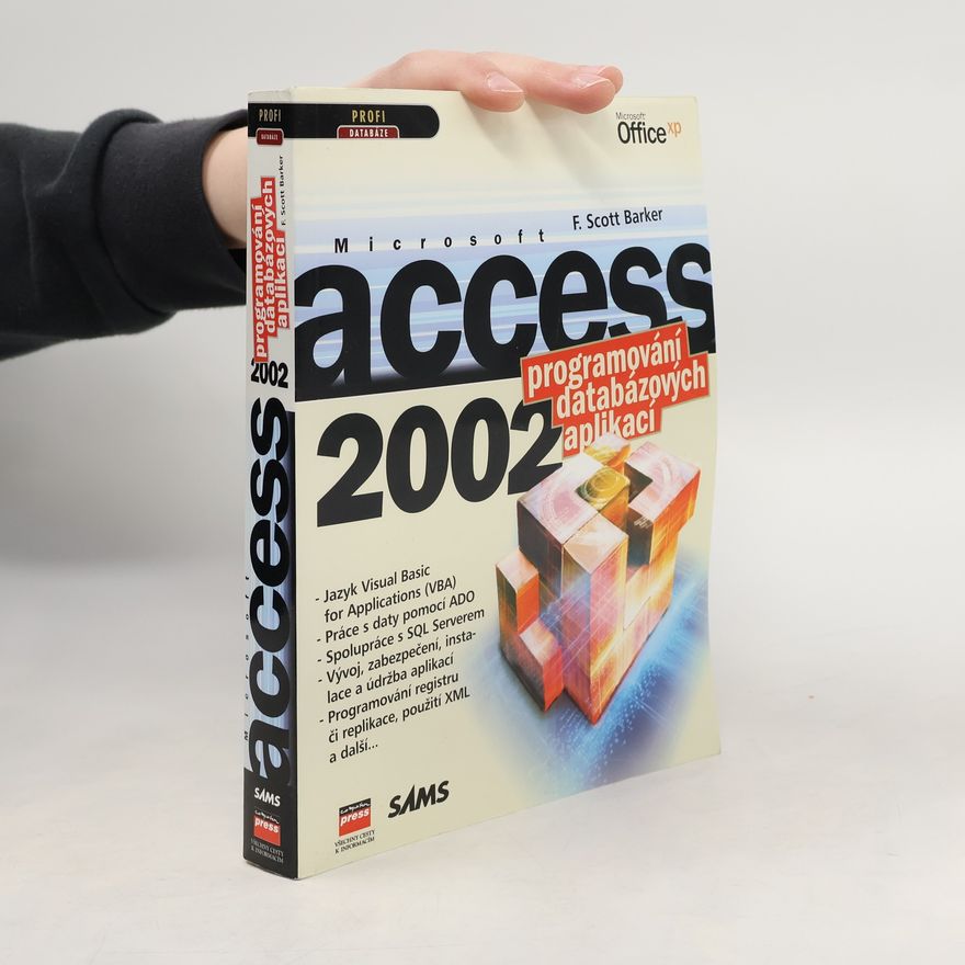 F. Scott Barker Microsoft Access 2002 : programování databázových aplikací