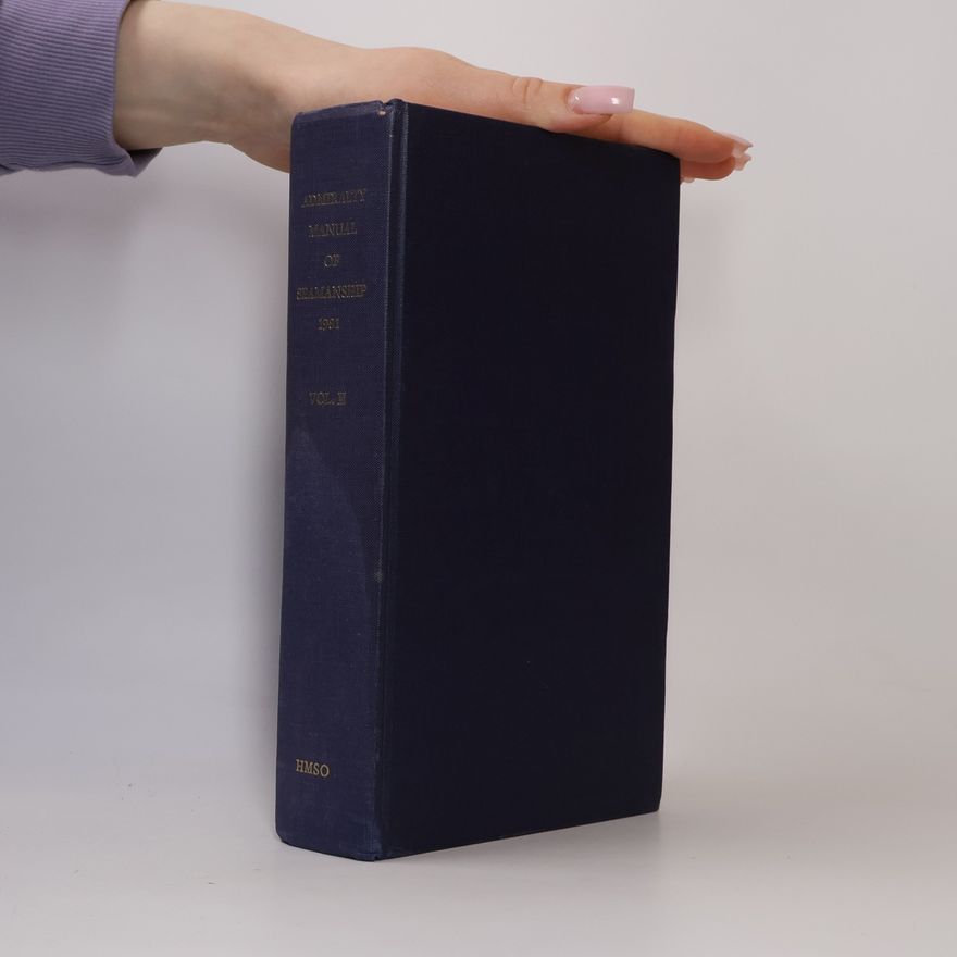 Great Britain. Ministry of Defence (Navy) Admiralty Manual of Seamanship