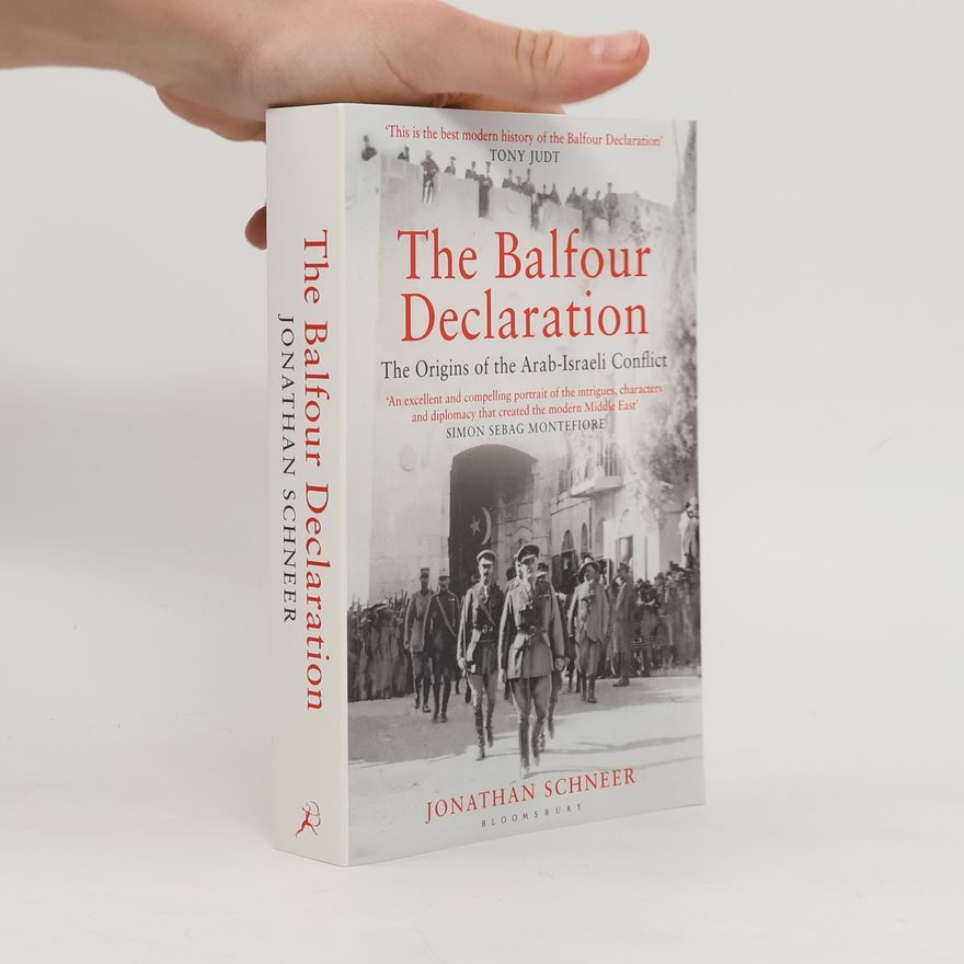 Jonathan Schneer The Balfour Declaration