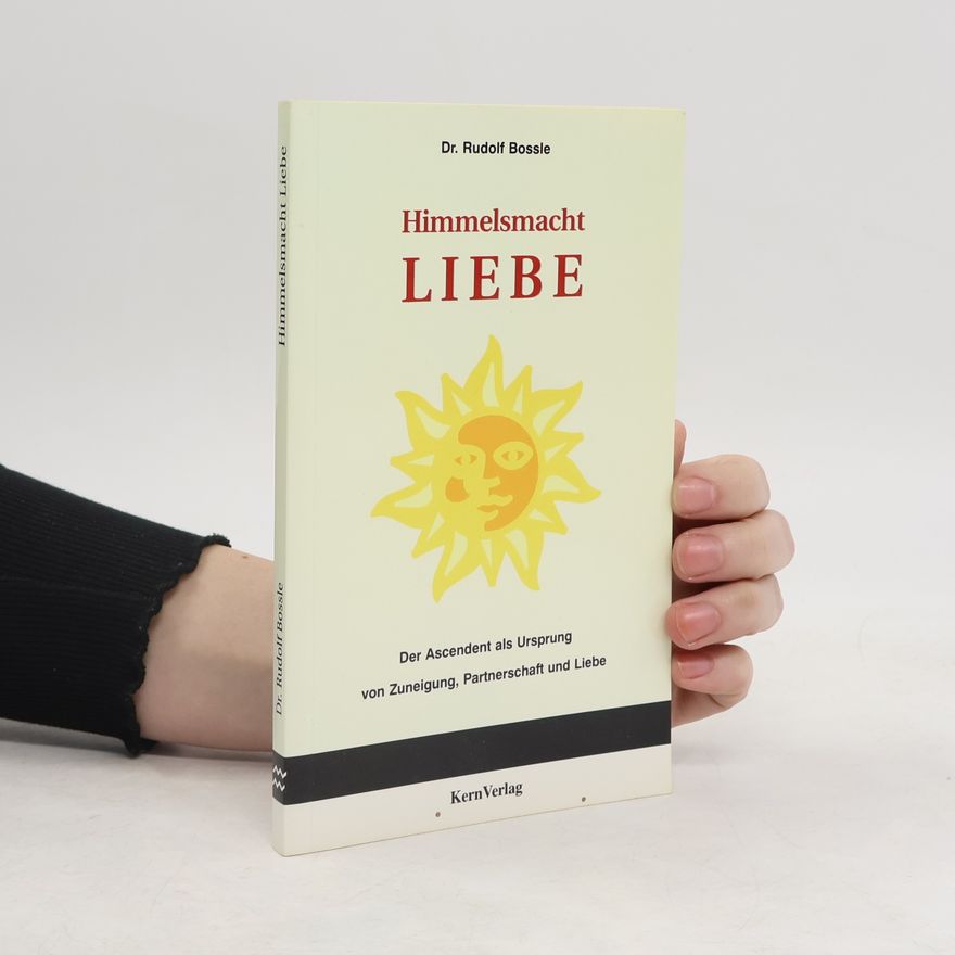 Rudolf Bossle Himmelsmacht Liebe