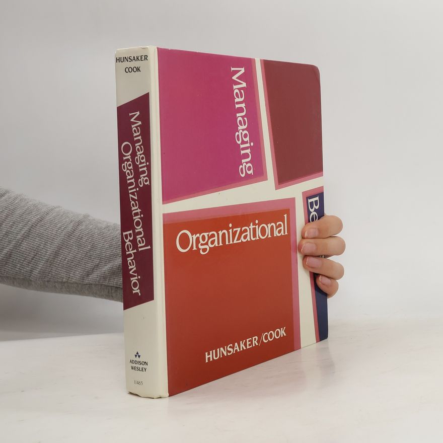Curtis W. Cook Managing Organizational Behavior