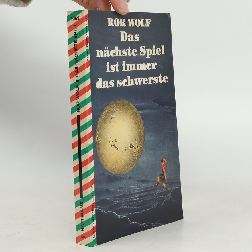 Ror Wolf Haffmans Taschenbuch - 69: Das nächste Spiel ist immer das schwerste