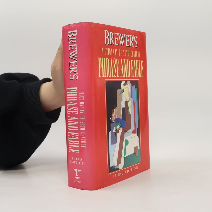 Ebenezer Cobham Brewer Brewer's Dictionary of Twentieth Century Phrase and Fable - Third Edition