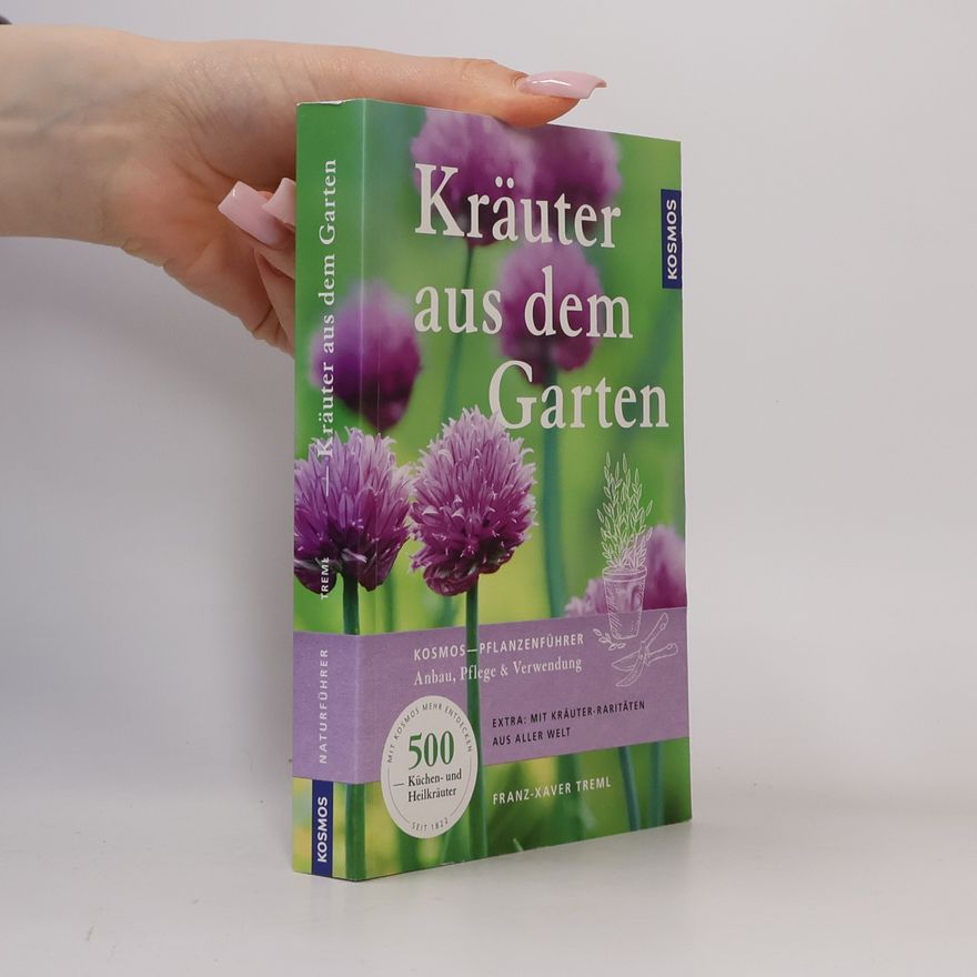 Franz Xaver Treml Kräuter aus dem Garten