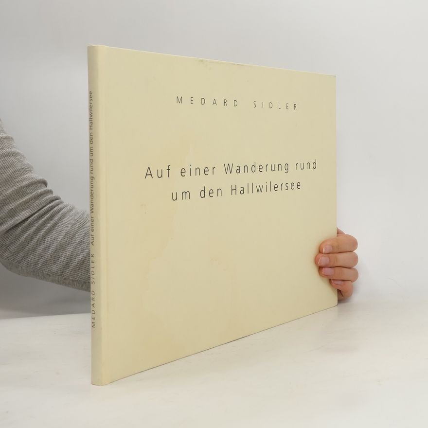 Medard Sidler Auf einer Wanderung rund um den Hallwilersee