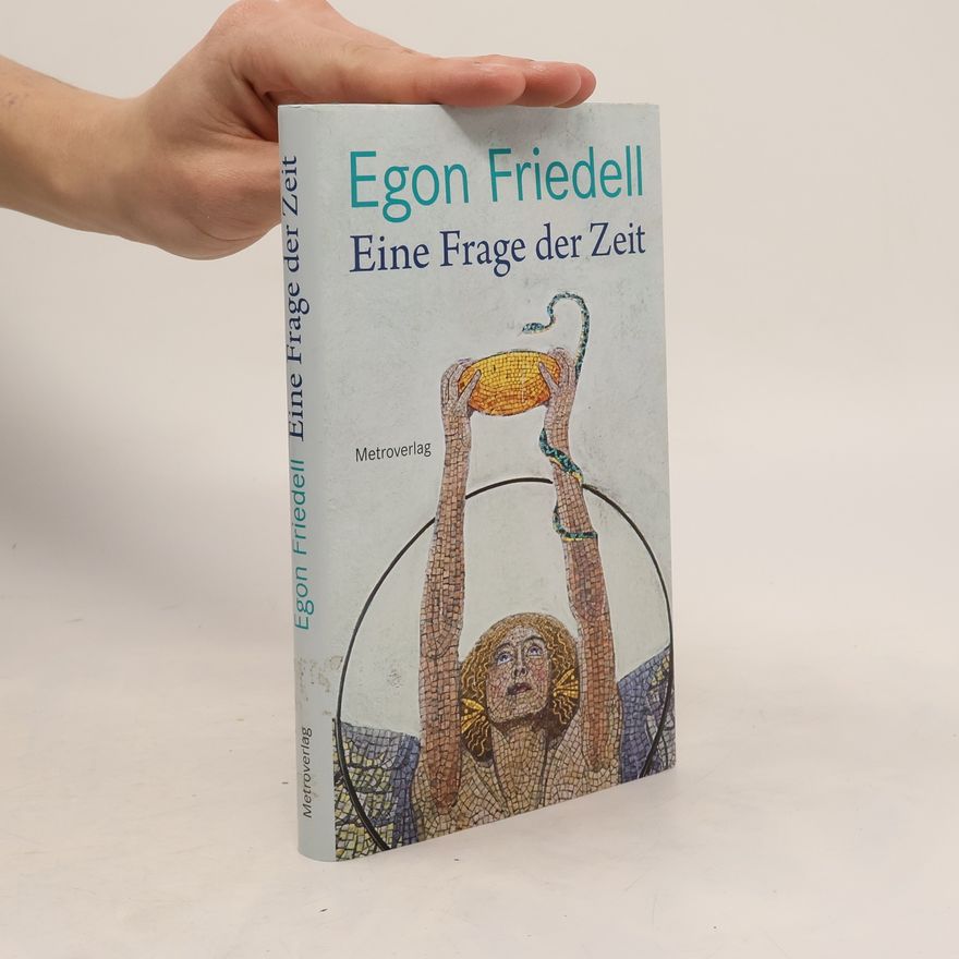 Egon Friedell Eine Frage der Zeit