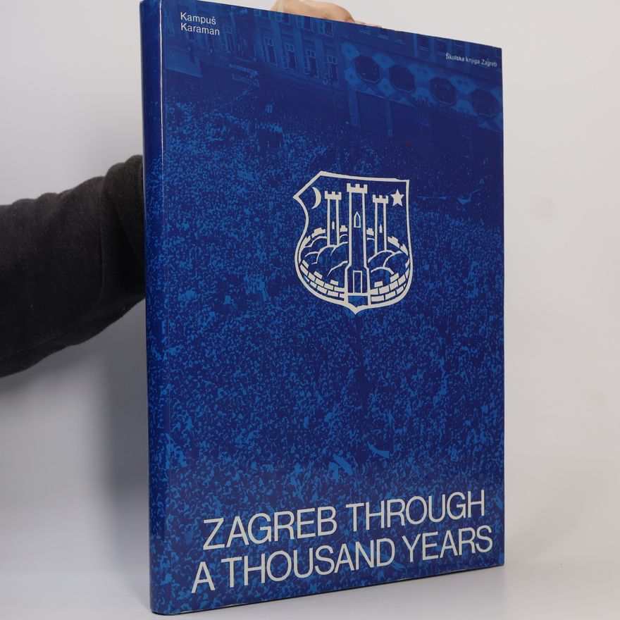 Various authors Zagreb Through a Thousand Years