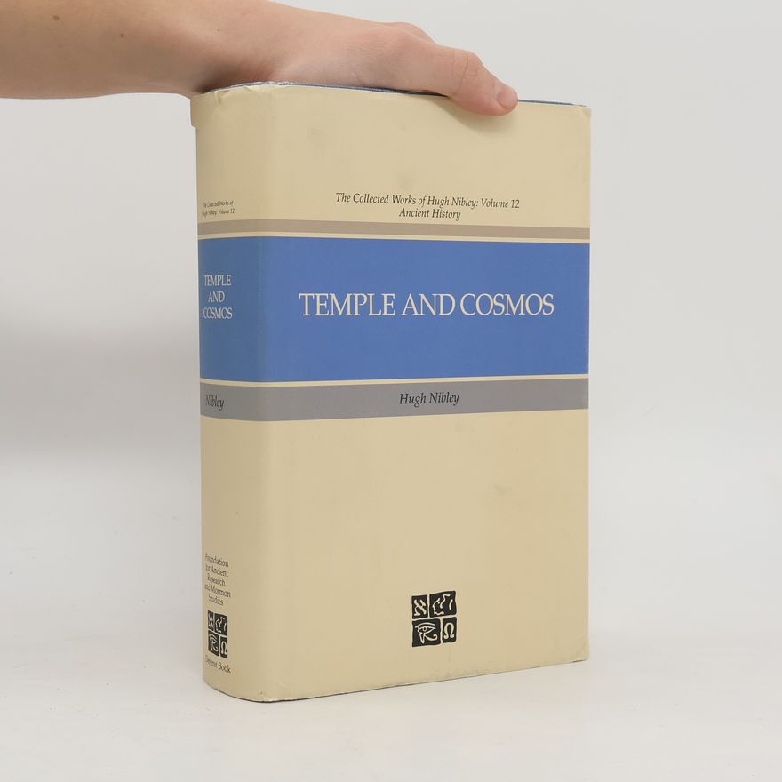 Don E. Norton The Collected Works of Hugh Nibley - 12: Temple and Cosmos